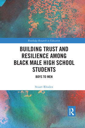 Rhoden |  Building Trust and Resilience among Black Male High School Students | Buch |  Sack Fachmedien