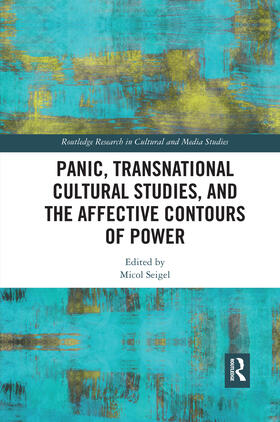 Seigel |  Panic, Transnational Cultural Studies, and the Affective Contours of Power | Buch |  Sack Fachmedien