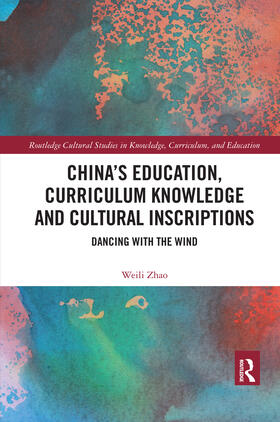 Zhao |  China's Education, Curriculum Knowledge and Cultural Inscriptions | Buch |  Sack Fachmedien