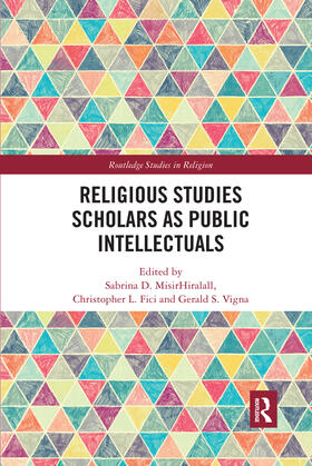 MisirHiralall / Fici / Vigna |  Religious Studies Scholars as Public Intellectuals | Buch |  Sack Fachmedien