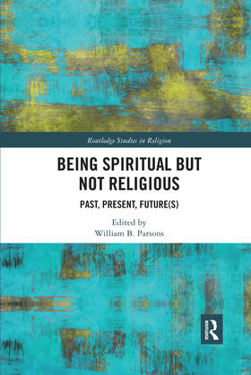 Parsons |  Being Spiritual but Not Religious | Buch |  Sack Fachmedien