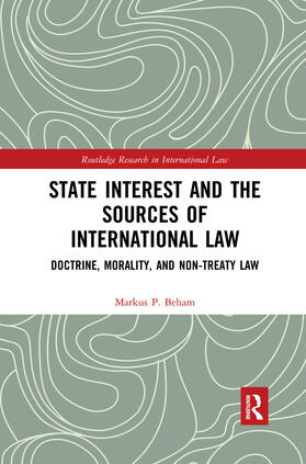 Beham |  State Interest and the Sources of International Law | Buch |  Sack Fachmedien