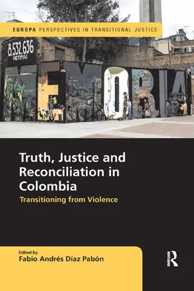 Diaz Pabon |  Truth, Justice and Reconciliation in Colombia | Buch |  Sack Fachmedien