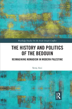 Assi |  The History and Politics of the Bedouin | Buch |  Sack Fachmedien