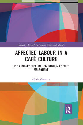 Cameron |  Affected Labour in a Café Culture | Buch |  Sack Fachmedien