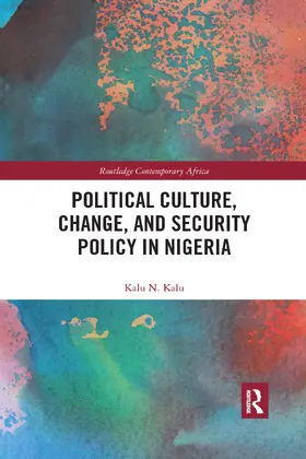 Kalu |  Political Culture, Change, and Security Policy in Nigeria | Buch |  Sack Fachmedien