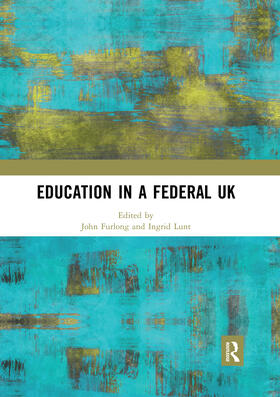 Furlong / Lunt |  Education in a Federal UK | Buch |  Sack Fachmedien