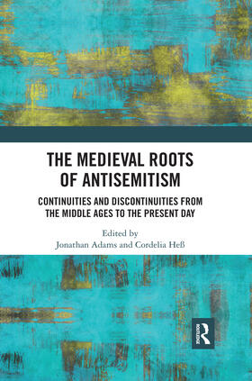 Adams / Heß |  The Medieval Roots of Antisemitism | Buch |  Sack Fachmedien