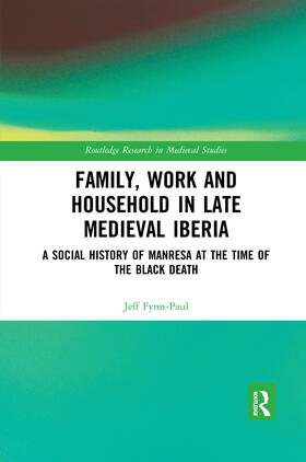 Fynn-Paul |  Family, Work, and Household in Late Medieval Iberia | Buch |  Sack Fachmedien