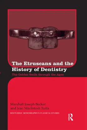 Becker / Turfa |  The Etruscans and the History of Dentistry | Buch |  Sack Fachmedien