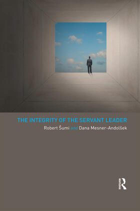 Sumi / Mesner-Andolsek / Mesner-Andolšek |  The Integrity of the Servant Leader | Buch |  Sack Fachmedien