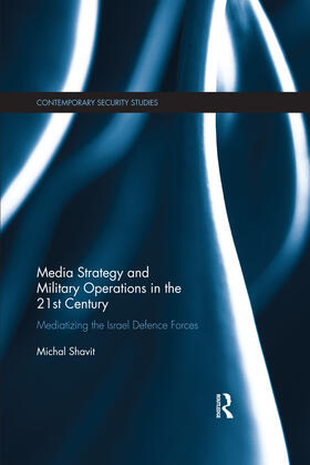Shavit |  Media Strategy and Military Operations in the 21st Century | Buch |  Sack Fachmedien