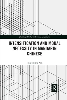 Wu |  Intensification and Modal Necessity in Mandarin Chinese | Buch |  Sack Fachmedien