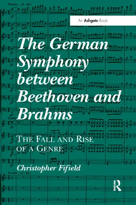 Fifield |  The German Symphony between Beethoven and Brahms | Buch |  Sack Fachmedien