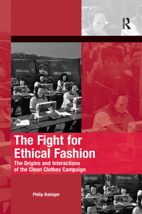 Balsiger |  The Fight for Ethical Fashion | Buch |  Sack Fachmedien