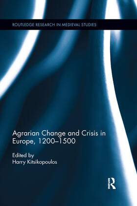 Kitsikopoulos |  Agrarian Change and Crisis in Europe, 1200-1500 | Buch |  Sack Fachmedien