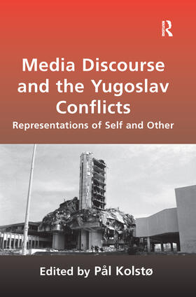 Kolstø |  Media Discourse and the Yugoslav Conflicts | Buch |  Sack Fachmedien