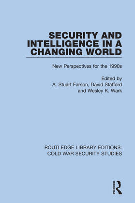 Farson / Stafford / Wark |  Security and Intelligence in a Changing World | Buch |  Sack Fachmedien