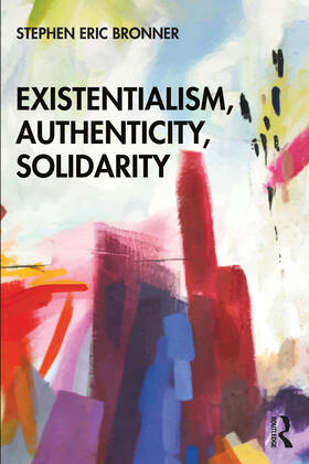 Bronner |  Existentialism, Authenticity, Solidarity | Buch |  Sack Fachmedien