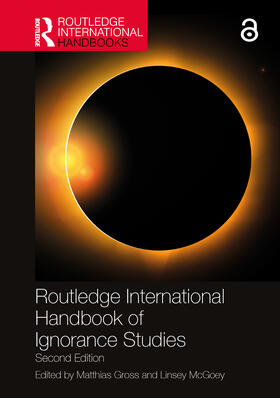 McGoey / Gross |  Routledge International Handbook of Ignorance Studies | Buch |  Sack Fachmedien