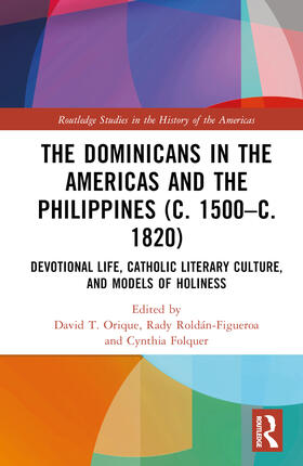 Folquer / Orique / Roldán-Figueroa |  The Dominicans in the Americas and the Philippines (c. 1500-c. 1820) | Buch |  Sack Fachmedien