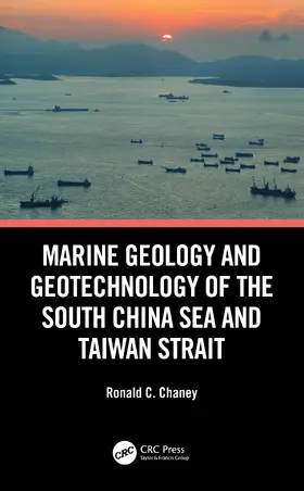 Chaney |  Marine Geology and Geotechnology of the South China Sea and Taiwan Strait | Buch |  Sack Fachmedien