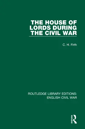 Firth |  The House of Lords During the Civil War | Buch |  Sack Fachmedien