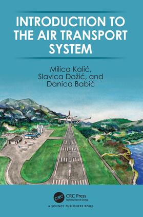 Babic / Kalic / Dožic |  Introduction to the Air Transport System | Buch |  Sack Fachmedien