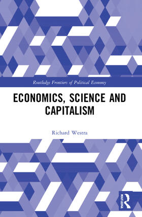 Westra |  Economics, Science and Capitalism | Buch |  Sack Fachmedien