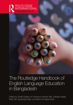 Sultana / Roshid / Haider |  The Routledge Handbook of English Language Education in Bangladesh | Buch |  Sack Fachmedien