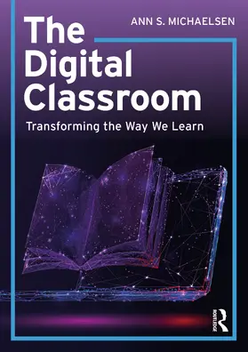 S. Michaelsen |  The Digital Classroom | Buch |  Sack Fachmedien