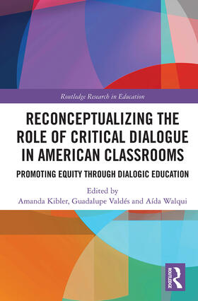 Walqui / Kibler / Valdés |  Reconceptualizing the Role of Critical Dialogue in American Classrooms | Buch |  Sack Fachmedien