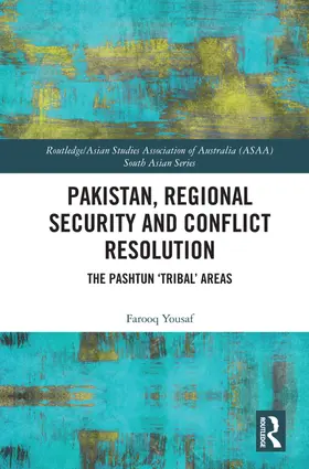 Yousaf |  Pakistan, Regional Security and Conflict Resolution | Buch |  Sack Fachmedien