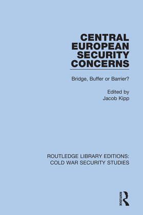 Kipp |  Central European Security Concerns | Buch |  Sack Fachmedien