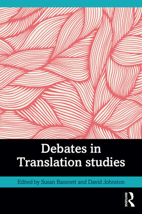 Johnston / Bassnett |  Debates in Translation Studies | Buch |  Sack Fachmedien