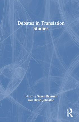 Johnston / Bassnett |  Debates in Translation Studies | Buch |  Sack Fachmedien