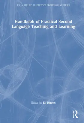 Hinkel |  Handbook of Practical Second Language Teaching and Learning | Buch |  Sack Fachmedien