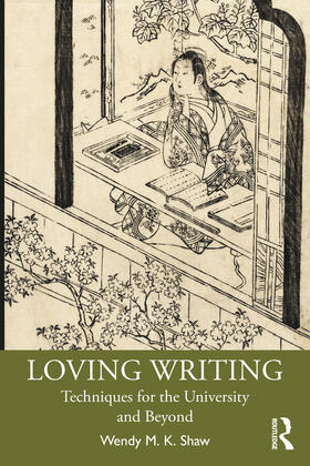 Shaw |  Loving Writing | Buch |  Sack Fachmedien