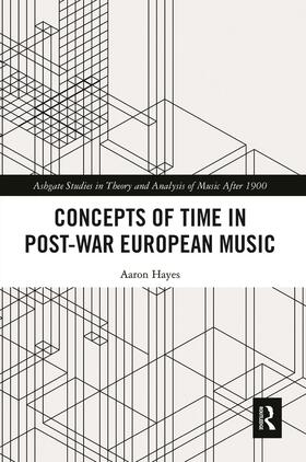 Hayes |  Concepts of Time in Post-War European Music | Buch |  Sack Fachmedien