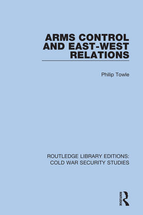 Towle |  Arms Control and East-West Relations | Buch |  Sack Fachmedien