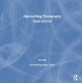 Hill |  Approaching Photography | Buch |  Sack Fachmedien