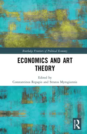 Myrogiannis / Repapis |  Economics and Art Theory | Buch |  Sack Fachmedien