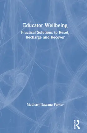 Nawana Parker |  Educator Wellbeing | Buch |  Sack Fachmedien