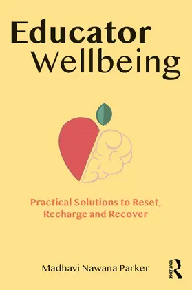 Nawana Parker |  Educator Wellbeing | Buch |  Sack Fachmedien