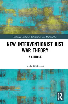 Rocheleau |  New Interventionist Just War Theory | Buch |  Sack Fachmedien