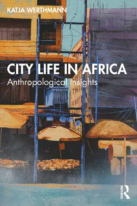 Werthmann |  City Life in Africa | Buch |  Sack Fachmedien