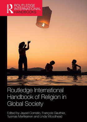 Cornelio / Gauthier / Martikainen |  Routledge International Handbook of Religion in Global Society | Buch |  Sack Fachmedien