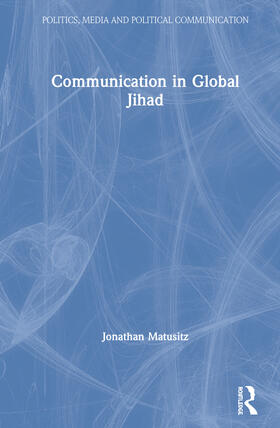 Matusitz |  Communication in Global Jihad | Buch |  Sack Fachmedien