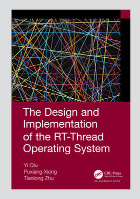 Yi / Zhu / Puxiang |  The Design and Implementation of the RT-Thread Operating System | Buch |  Sack Fachmedien