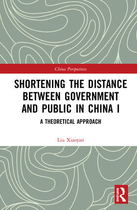 Xiaoyan |  Shortening the Distance between Government and Public in China I | Buch |  Sack Fachmedien